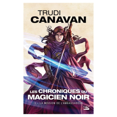 Les Chroniques du Magicien Noir T1 : La Mission de l'Ambassadeur