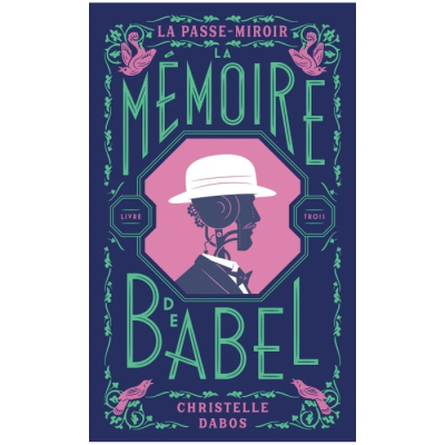 La Passe-Miroir - Tome 3 : La Mémoire de Babel - Édition Anniversaire