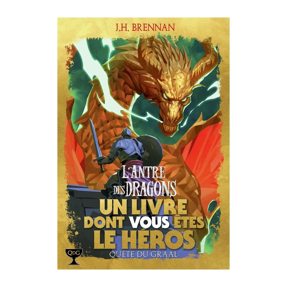 Quête du Graal T02 - L'Antre des Dragons