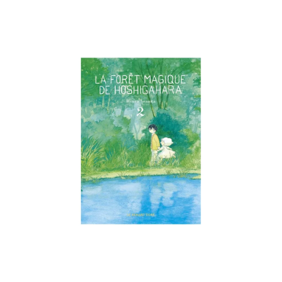 La Forêt Magique de Hoshigahara T02