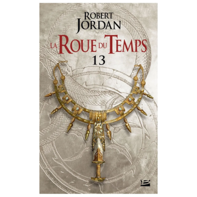 La Roue du Temps T13 : Une Couronne d'Épées - Première Partie