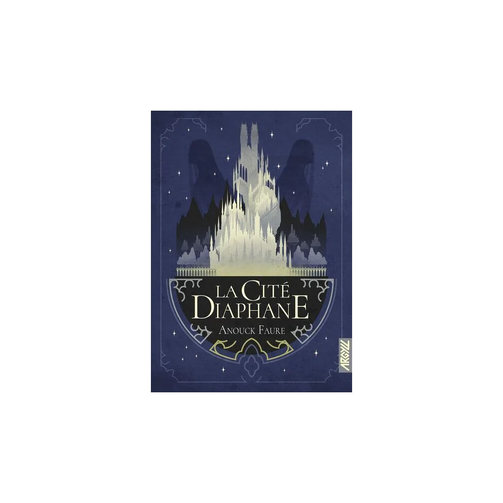 La Cité Diaphane - Anouck Faure
