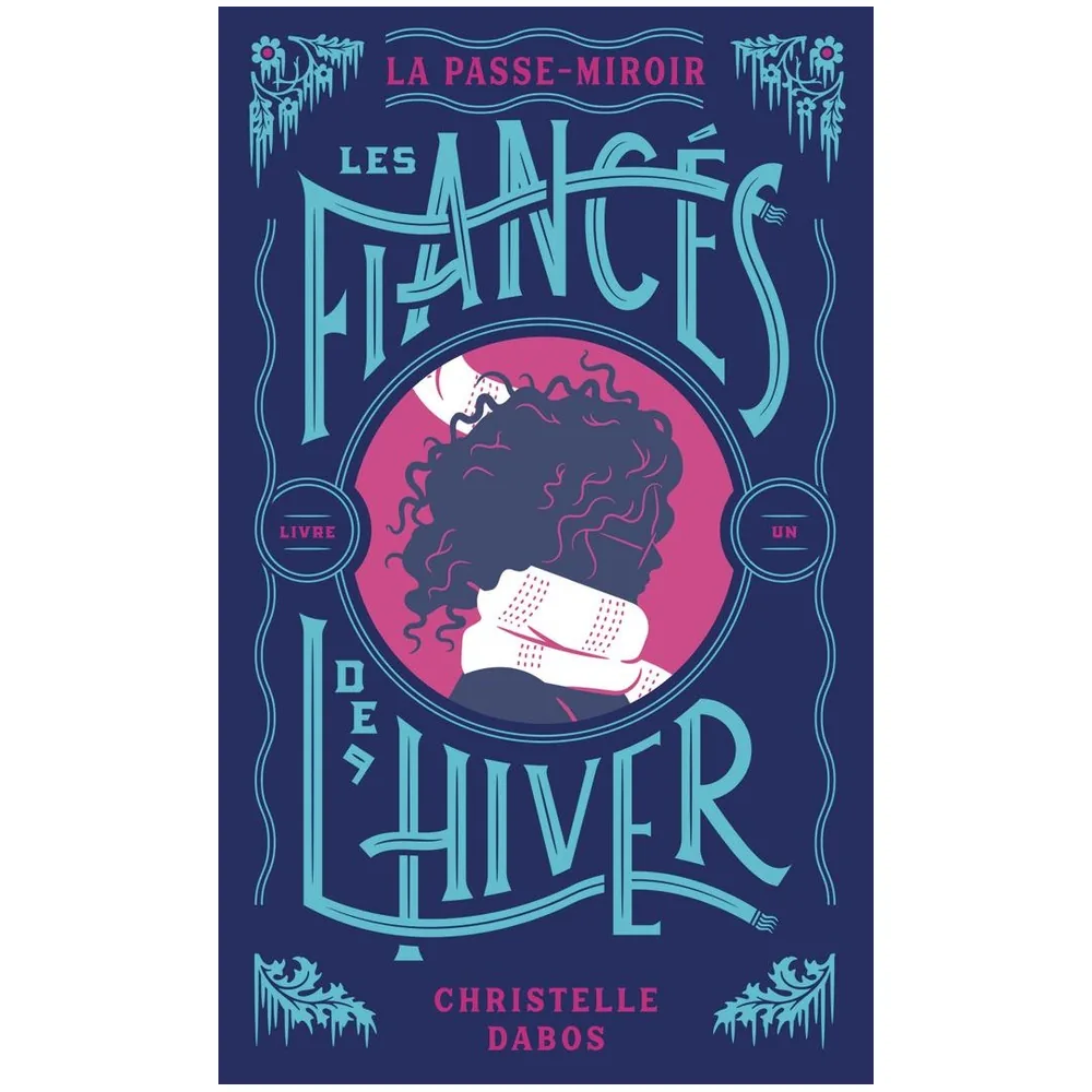 La Passe-Miroir - Tome 1 : Les Fiancés de l'hiver - Édition Anniversaire