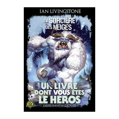 Défis Fantastiques T07 - La Sorcière des Neiges