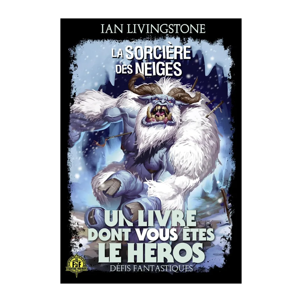 Défis Fantastiques T07 - La Sorcière des Neiges