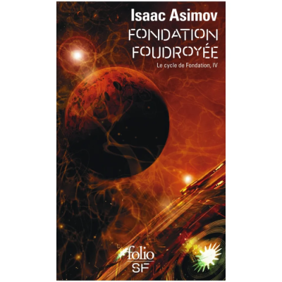 Le Cycle de Fondation - Tome 4 - Fondation Foudroyée