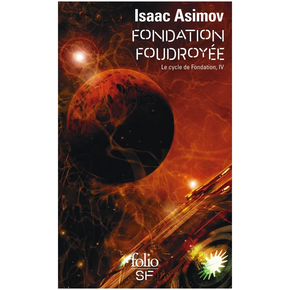 Le Cycle de Fondation - Tome 4 - Fondation Foudroyée