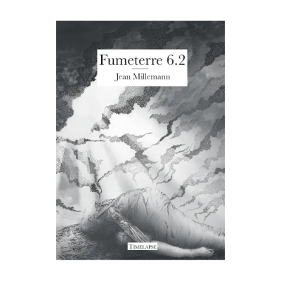 Fumeterre 6.2 - Roman post-apocalyptique et cyberpunk