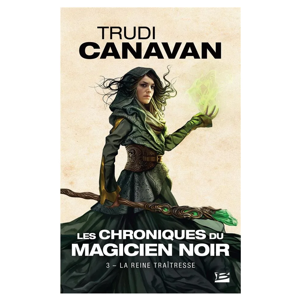 Les Chroniques du Magicien Noir T3 : La Reine Traîtresse
