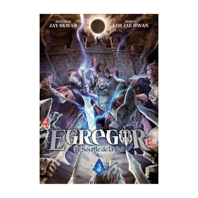 Egregor : Le Souffle de la Foi - Tome 03