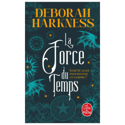 La Force du Temps - Deborah Harkness
