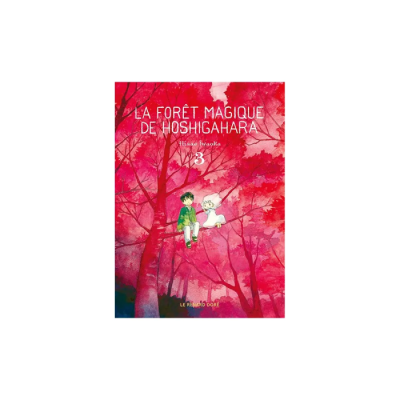 La Forêt Magique de Hoshigahara T3
