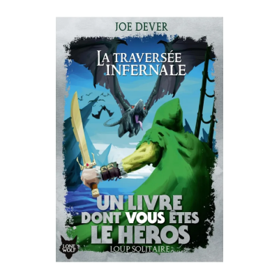 Loup Solitaire T02 - La Traversée Infernale