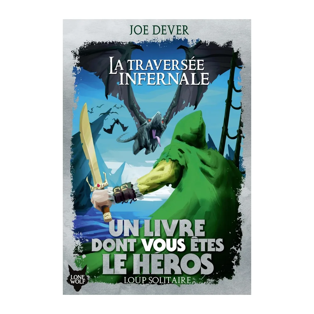 Loup Solitaire T02 - La Traversée Infernale
