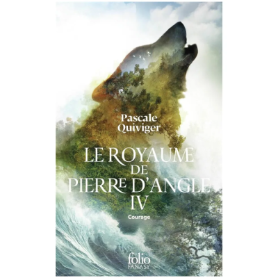 Le Royaume de Pierre d'Angle T04 : Courage