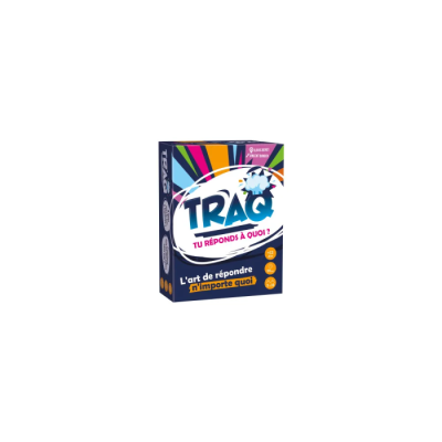 TRAQ - Tu Réponds À Quoi ? - Jeu d'ambiance