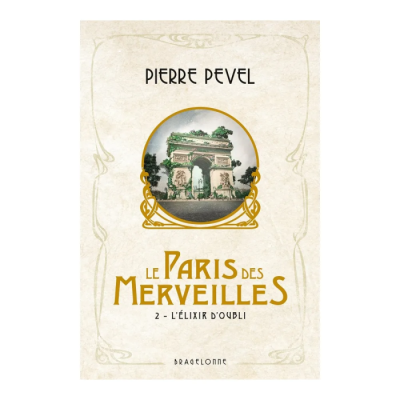 Le Paris des Merveilles T2 : L'Élixir d'Oubli