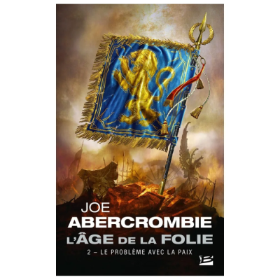 L'Âge de la Folie T2 : Le Problème avec la Paix