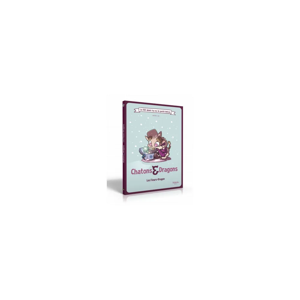 Chatons et Dragons - Les Fleurs-Dragon - T02