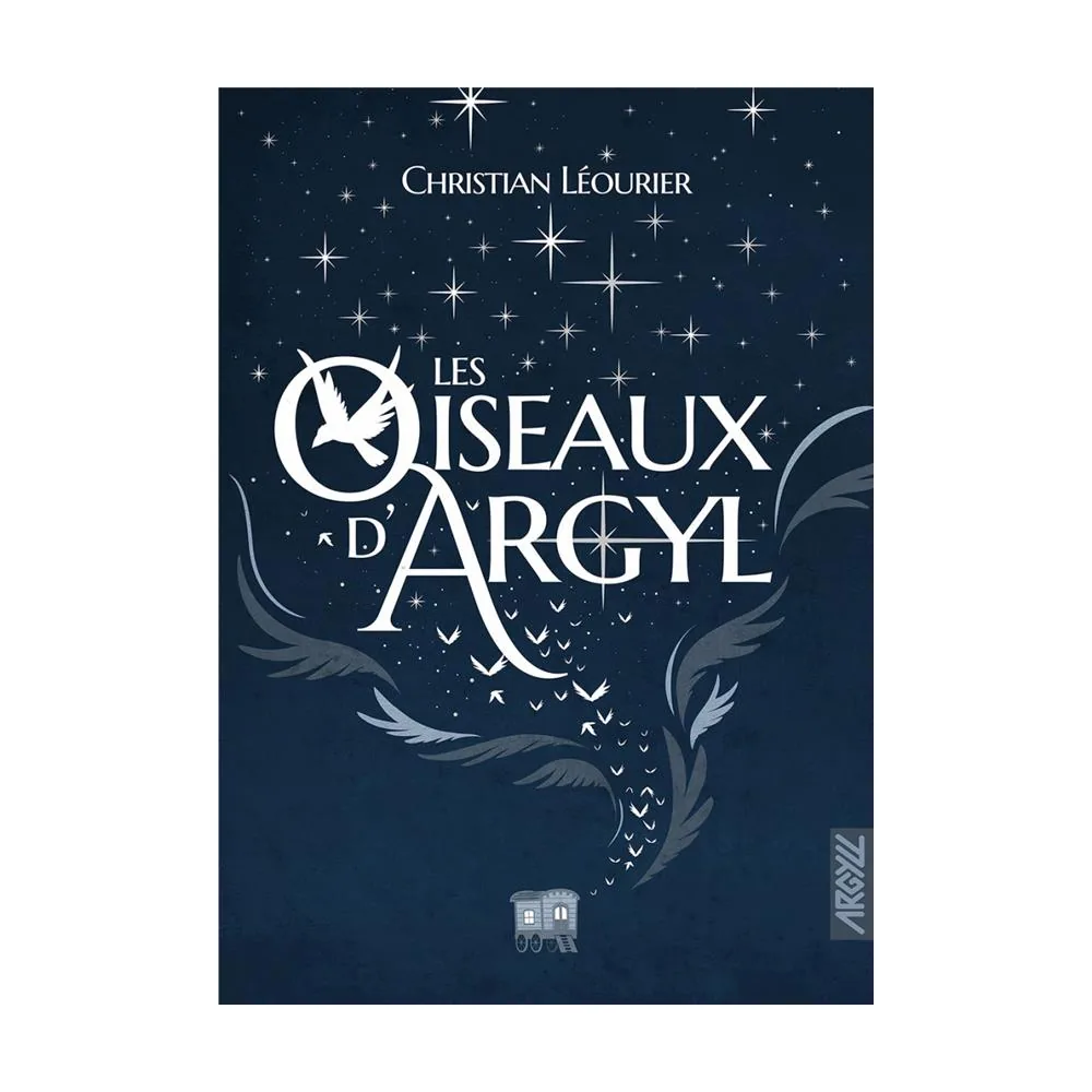 Les Oiseaux d'Argyl - Christian Léourier