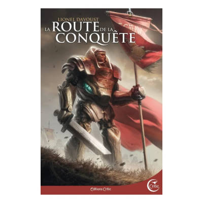 La Route de la Conquête - Lionel Davoust