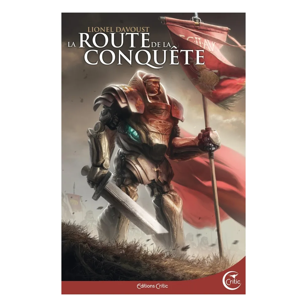 La Route de la Conquête - Lionel Davoust