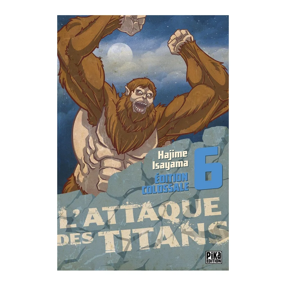 L'Attaque des Titans Edition Colossale T06