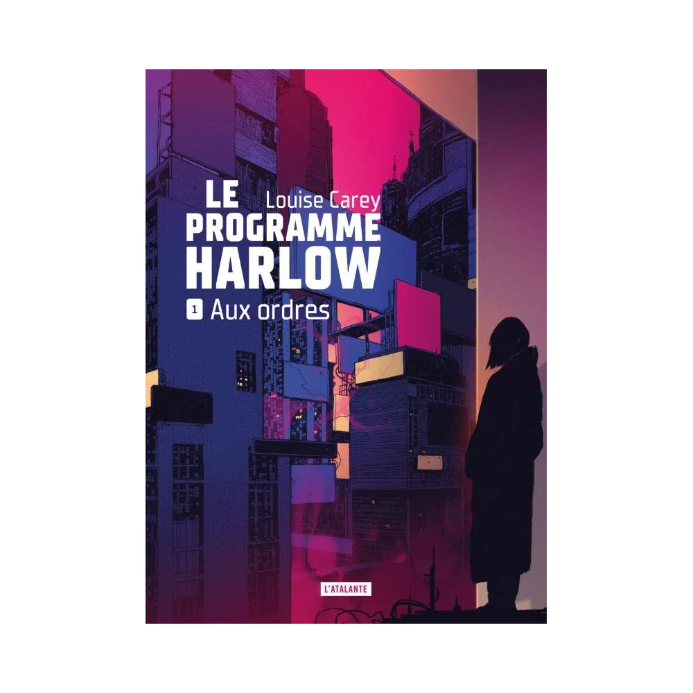 Le Programme Harlow T01 - Aux Ordres