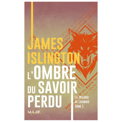 La Trilogie de Licanius T01 - L'Ombre du Savoir Perdu