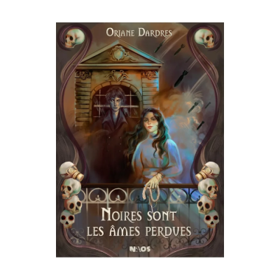 Noires Sont Les Âmes Perdues - Oriane Dardres