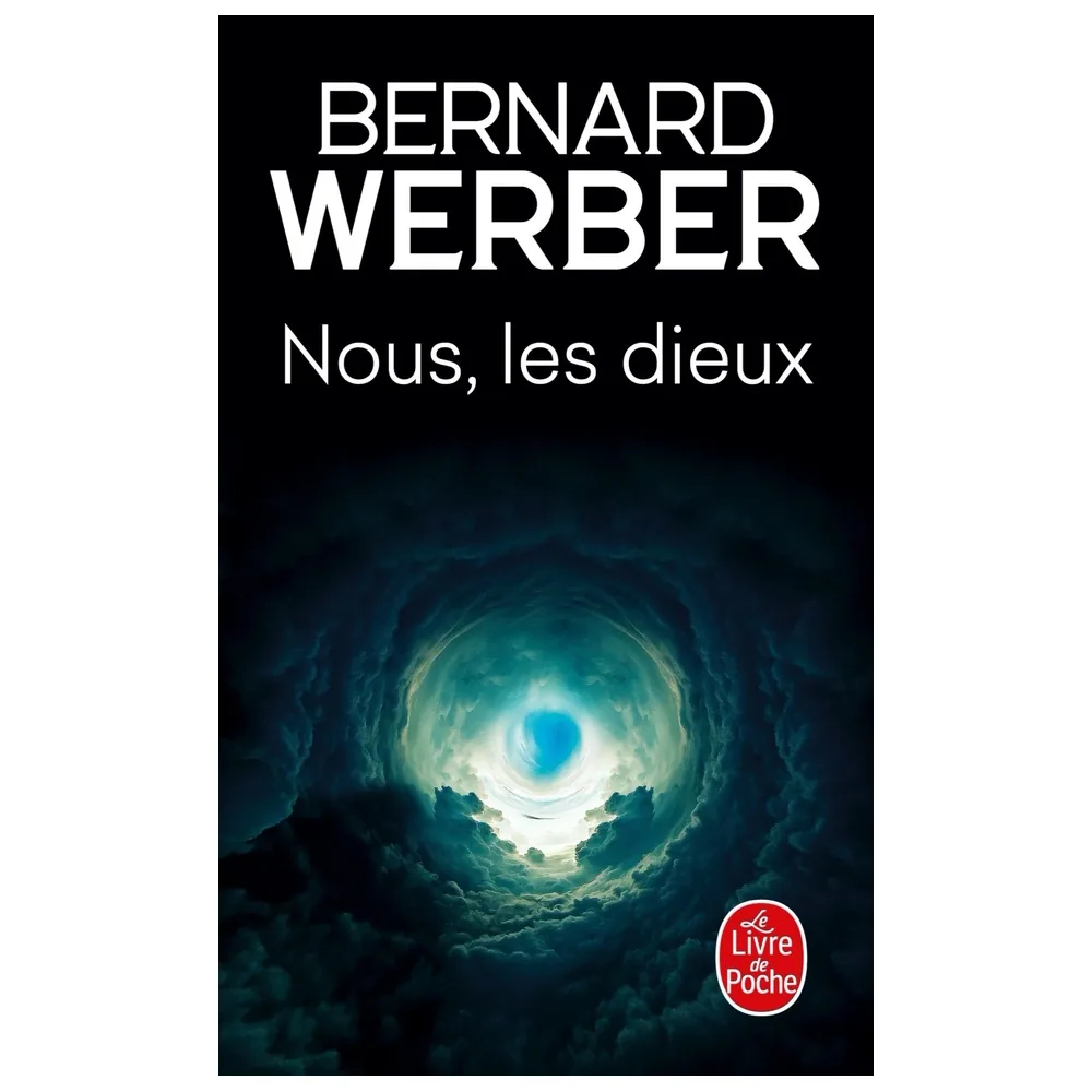 Nous, Les Dieux - Tome 1 - Bernard Werber