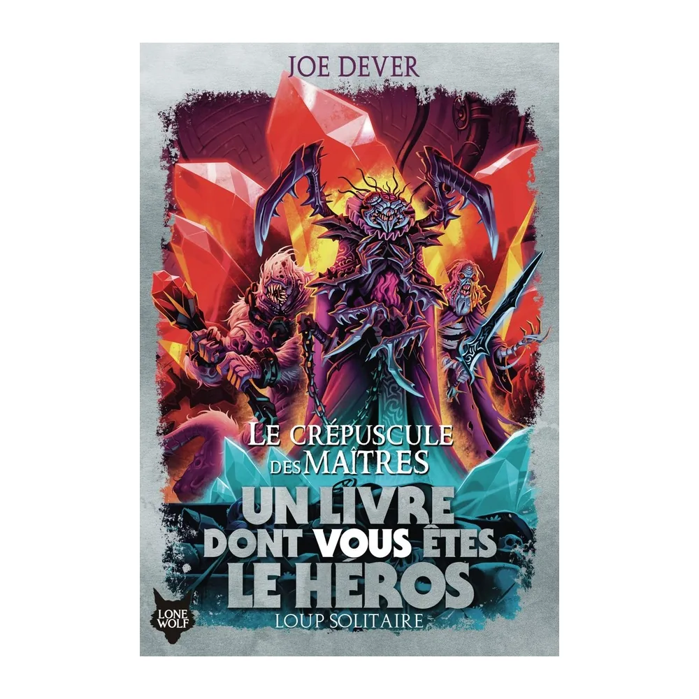 Loup Solitaire T12 - Le Crépuscule des Maîtres