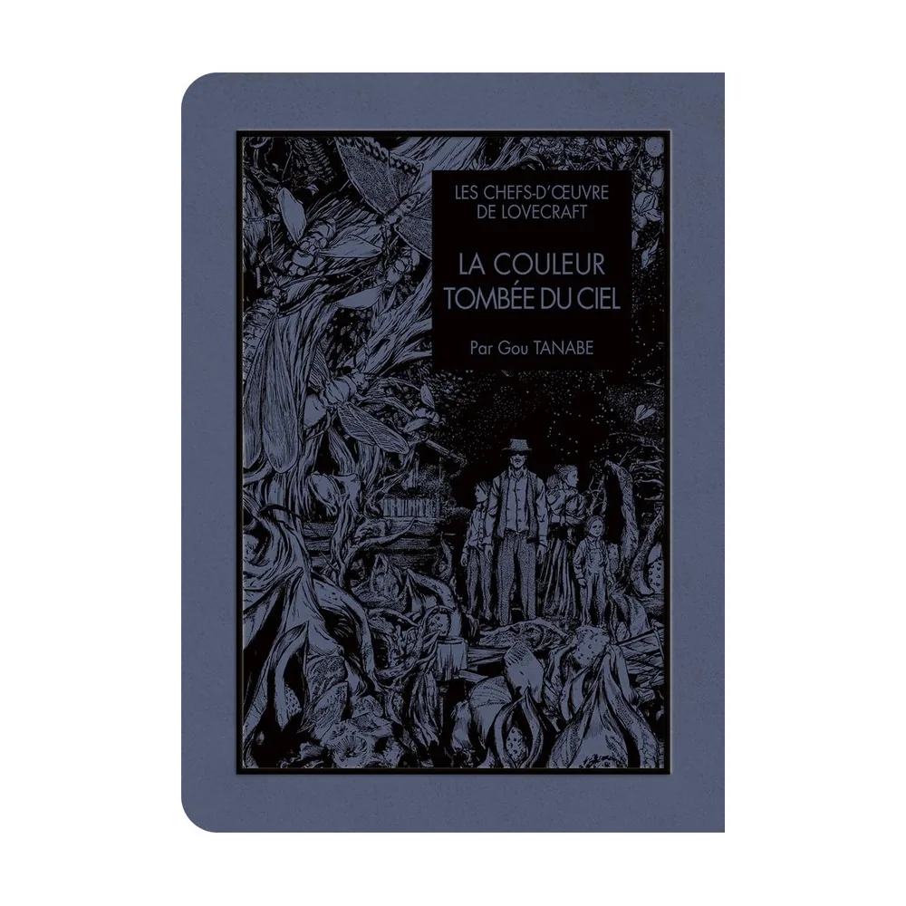 La Couleur Tombée du Ciel - Les Chefs-d'Œuvre de Lovecraft