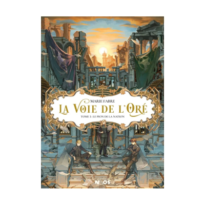 La Voie de l'Oré Tome 3 - Le Pion de la Nation