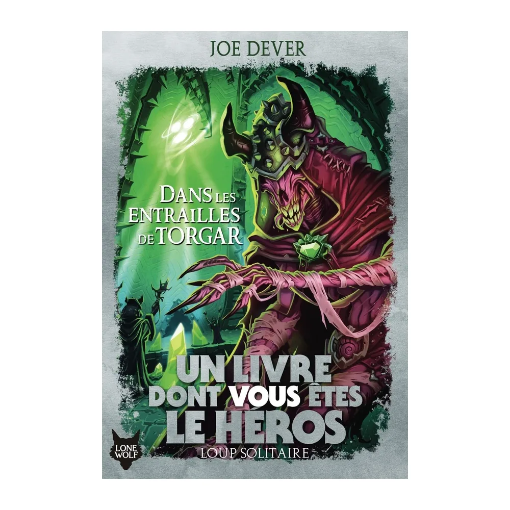 Loup Solitaire T10 - Dans les Entrailles de Torgar