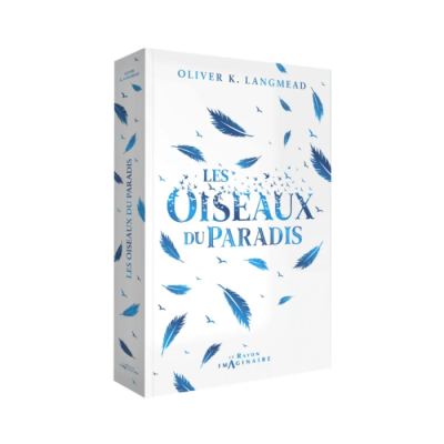 Les Oiseaux du Paradis - Oliver K. Langmead