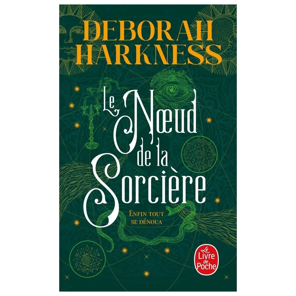 Le Nœud de la Sorcière - Deborah Harkness