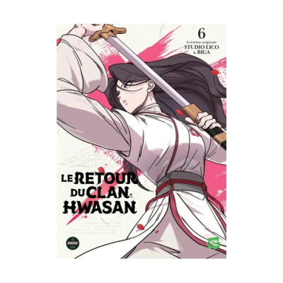 Le Retour du Clan Hwasan - Tome 6