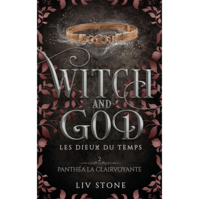 Witch and God - Les Dieux du Temps - Tome 2