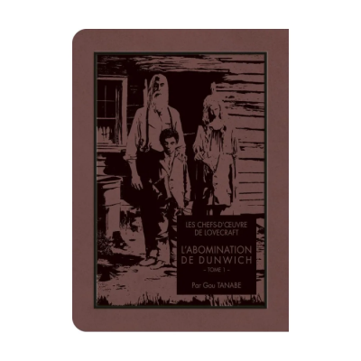 Les Chefs-d'Œuvre de Lovecraft : L'Abomination de Dunwich T01