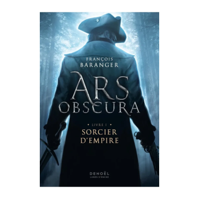 Ars Obscura - Sorcier d'Empire T01