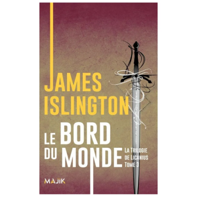 Le Bord du Monde - La Trilogie de Licanius T03