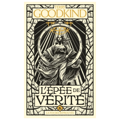 L'Épée de Vérité T6 : La Foi des Réprouvés