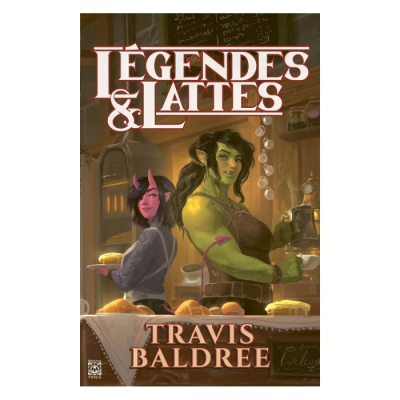 Légendes & Lattes - T01 - Travis Baldree