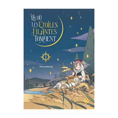 Là où les étoiles filantes tombent - Tome 1