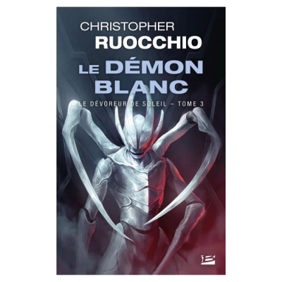 Le Dévoreur de Soleil, T3 : Le Démon Blanc
