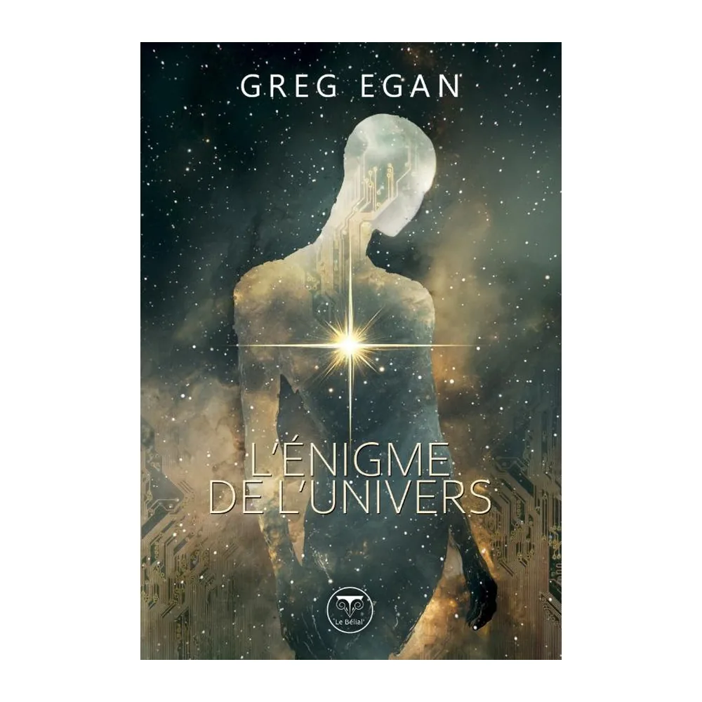L'Énigme de l'Univers - Greg Egan