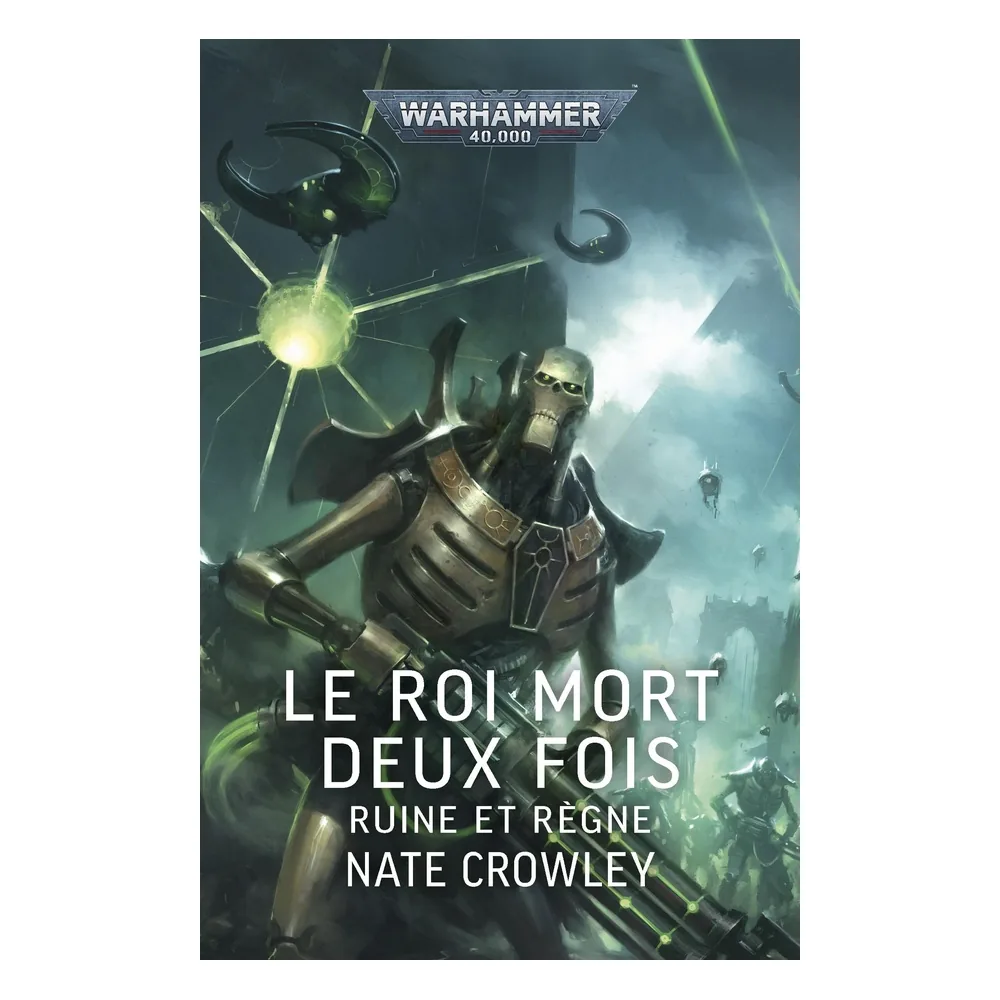 Le Roi Mort Deux Fois : Ruine et Règne - Warhammer 40,000