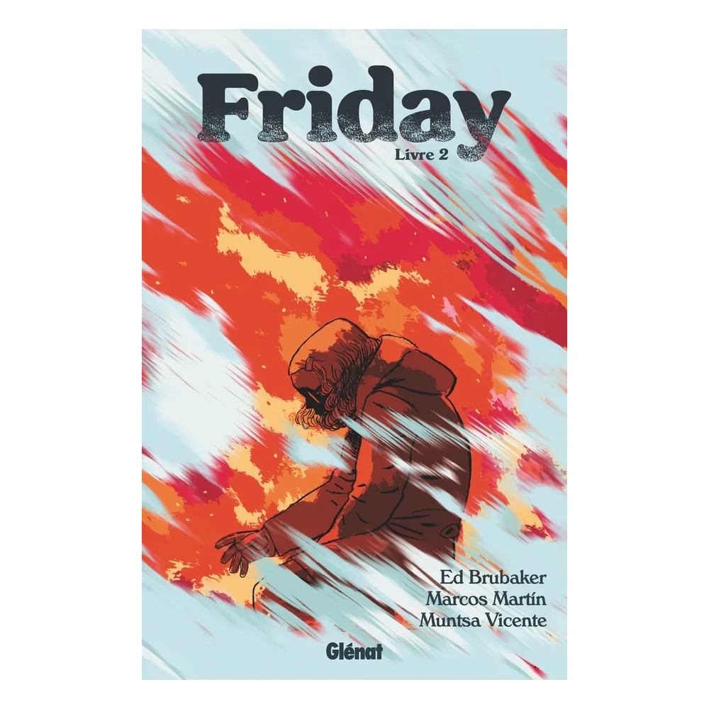 Friday - Tome 02