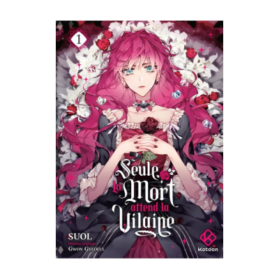 Seule La Mort Attend La Vilaine - Tome 1